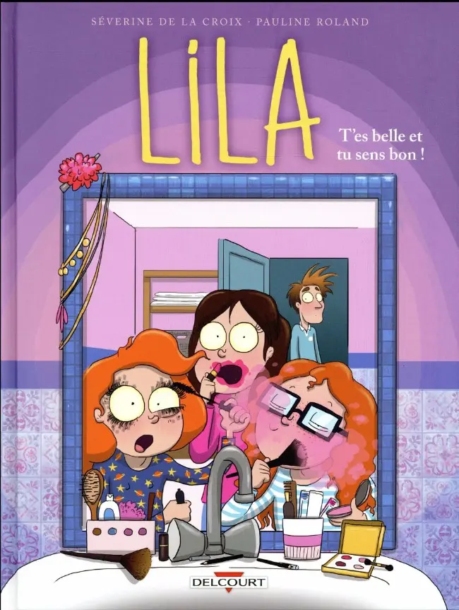 Couverture de l'album Lila Tome 2 Tes belle et tu sens bon !