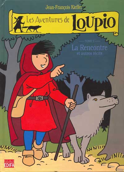 Couverture de l'album Les aventures de Loupio Tome 1 La Rencontre et autres récits