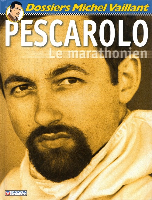 Couverture de l'album Dossiers Michel Vaillant Tome 9 Pescarolo, le marathonien