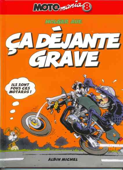 Couverture de l'album Moto mania Tome 8 Ça déjante grave