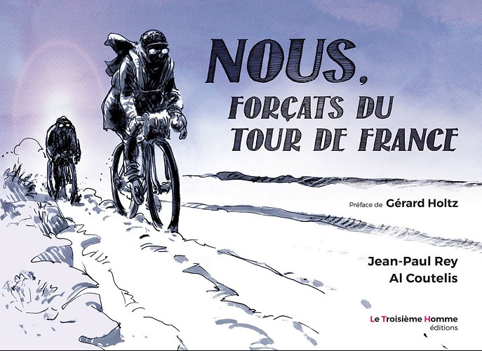 Couverture de l'album Nous, forçats du Tour de France