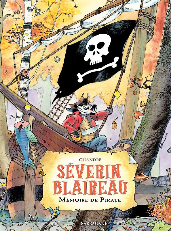 Couverture de l'album Séverin Blaireau Tome 1 Mémoire de Pirate