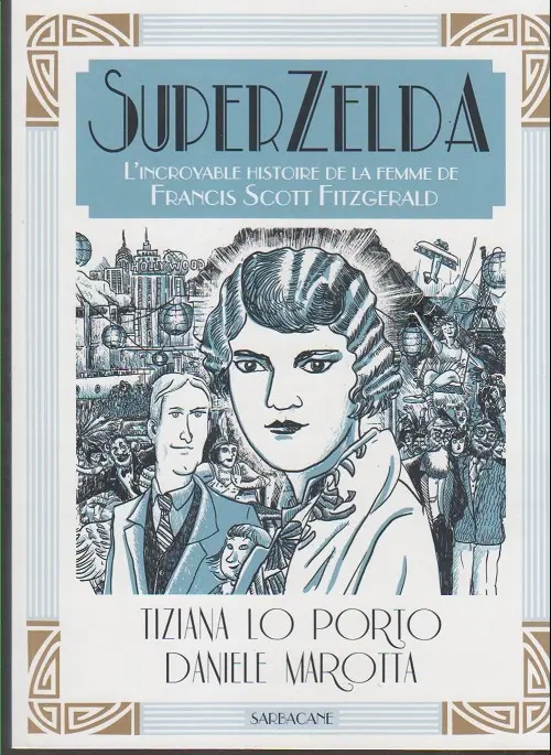 Couverture de l'album Superzelda L'incroyable histoire de la femme de Francis Scott Fitzgerald