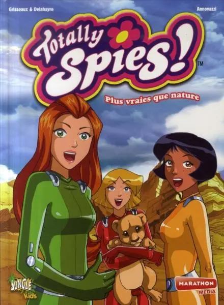 Couverture de l'album Totally Spies Tome 5 Plus vraies que nature