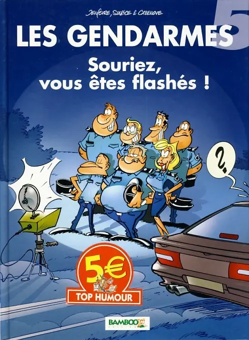 Couverture de l'album Les Gendarmes Tome 5 Souriez, vous êtes flashés !