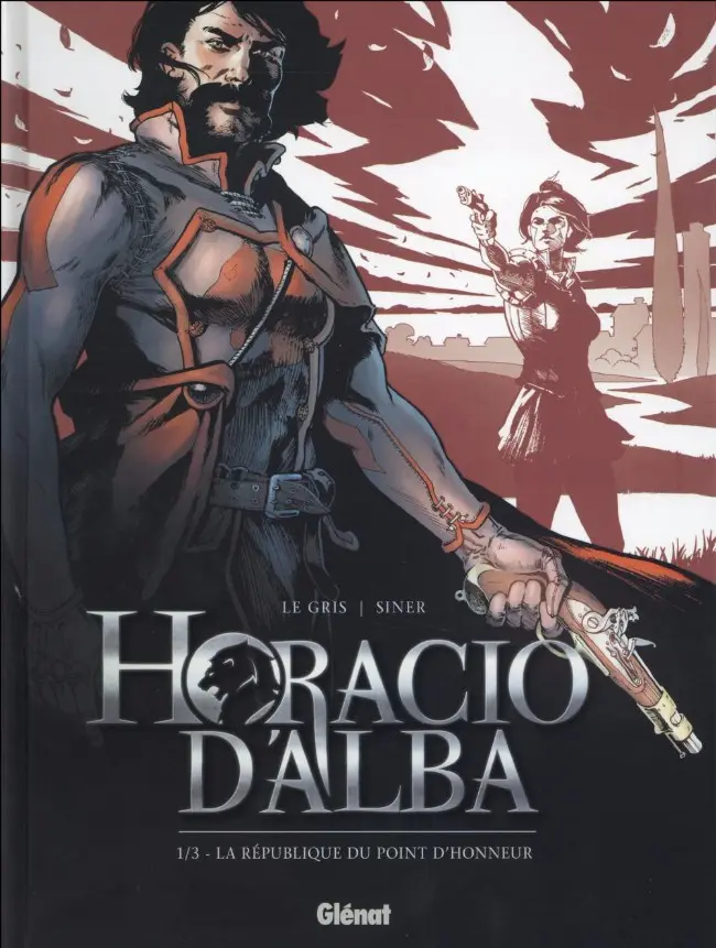 Couverture de l'album Horacio d'Alba Tome 1 La République du point d'honneur