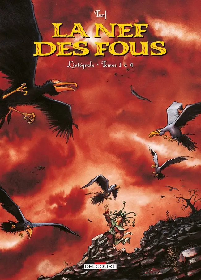Couverture de l'album La Nef des fous L'intégrale Tomes 1 à 4
