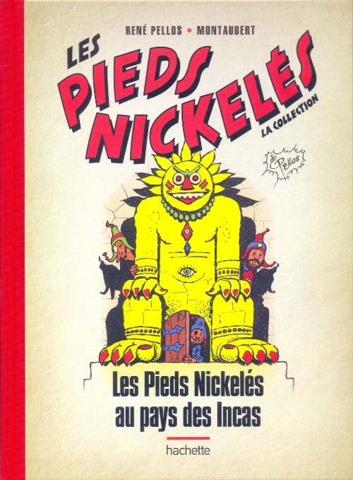 Couverture de l'album Les Pieds Nickelés - La collection Tome 30 Les Pieds Nickelés au pays des Incas