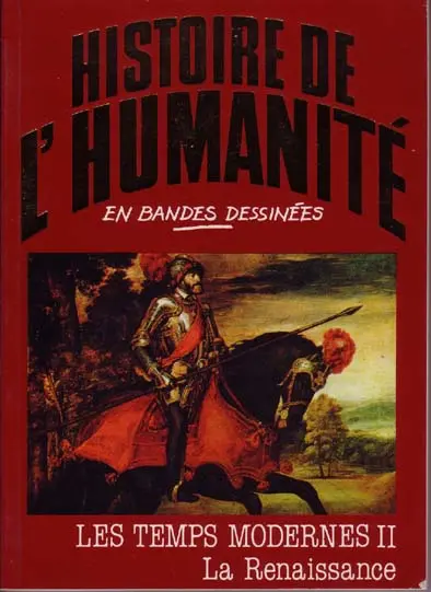 Couverture de l'album Histoire de l'humanité en bandes dessinées Tome 28 Les Temps modernes II - La Renaissance