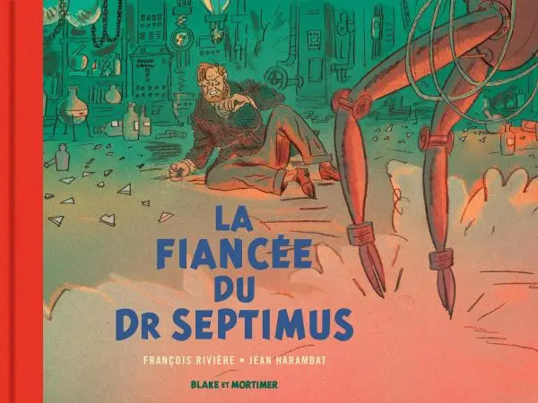 Couverture de l'album Blake et Mortimer La Fiancée du Dr Septimus