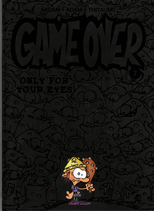 Couverture de l'album Game over Tome 7 Only for your eyes