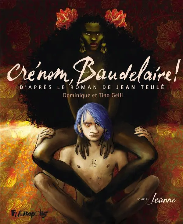 Couverture de l'album Crénom, Baudelaire ! Tome 1 Jeanne
