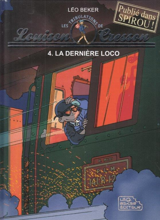 Couverture de l'album Les tribulations de Louison Cresson 4 La dernière Loco