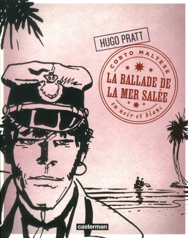 Couverture de l'album Corto Maltese En Noir et Blanc Tome 2 La Ballade de la Mer Salée
