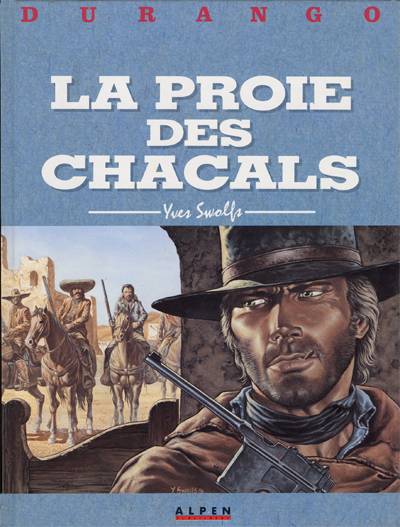 Couverture de l'album Durango Tome 10 La proie des chacals