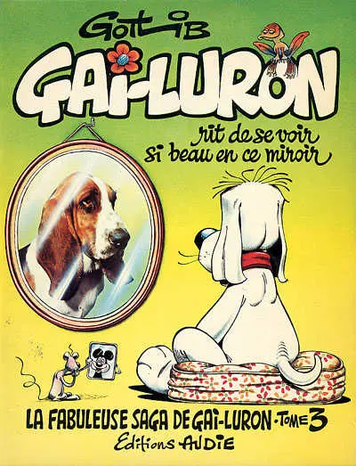 Couverture de l'album Gai-Luron Tome 3 Gai-Luron rit de se voir si beau en ce miroir