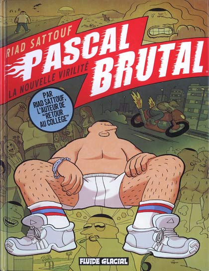 Couverture de l'album Pascal Brutal Tome 1 La nouvelle virilité