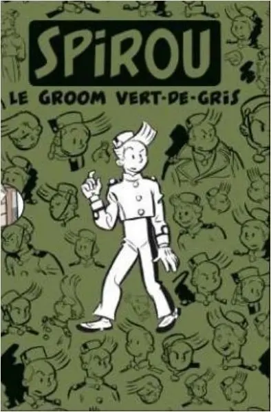 Autre de l'album Spirou et Fantasio - Une aventure de... / Le Spirou de... Tome 5 Making of de l'album le groom vert-de-gris