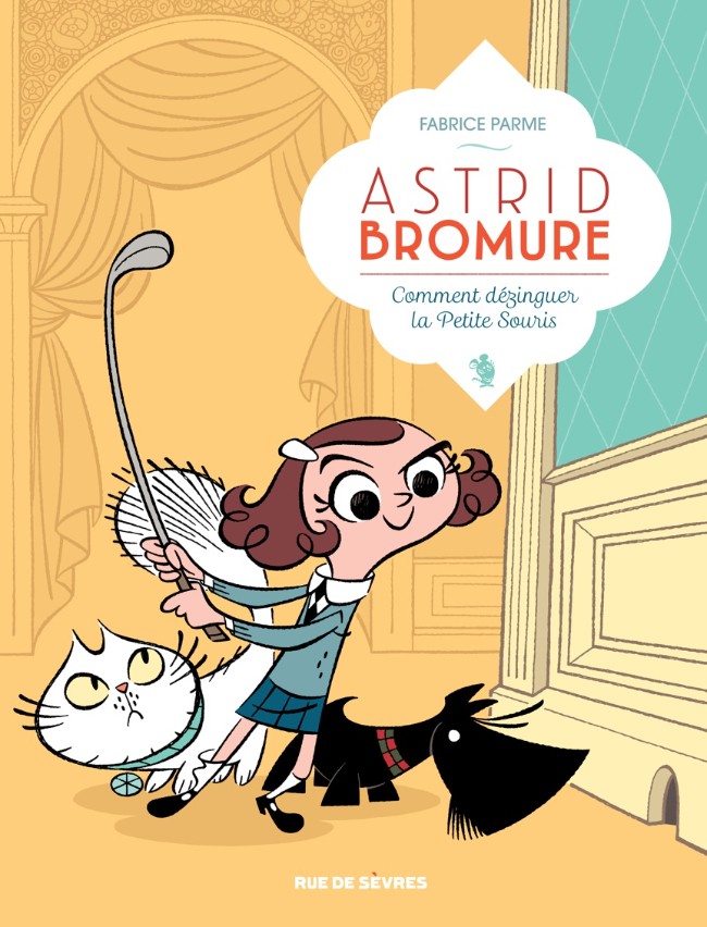Couverture de l'album Astrid Bromure Tome 1 Comment dézinguer la petite souris