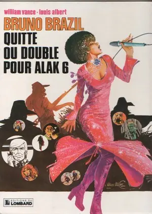 Couverture de l'album Bruno Brazil Tome 9 Quitte ou double pour Alak 6