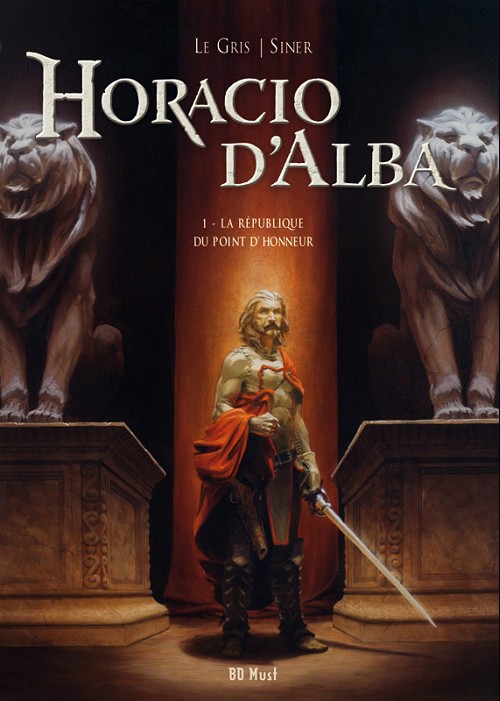 Couverture de l'album Horacio d'Alba Tome 1 La République du point d'honneur