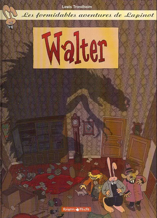 Couverture de l'album Les formidables aventures de Lapinot Tome 3 Walter
