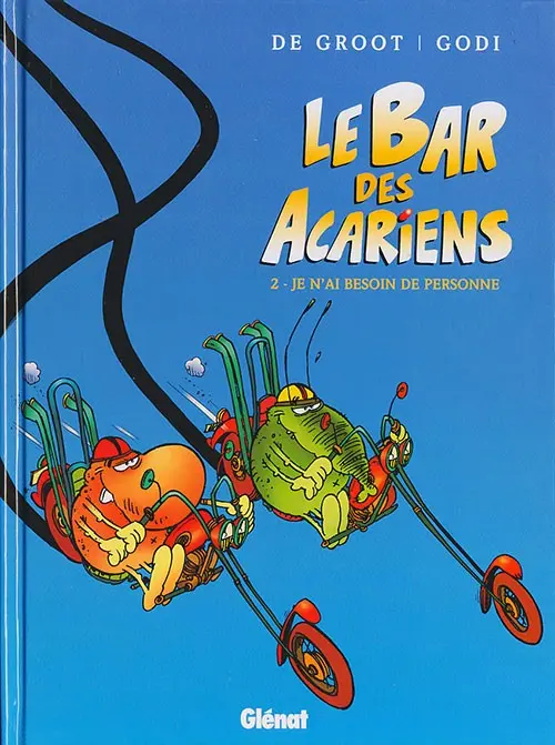 Couverture de l'album Le Bar des acariens Tome 2 Je n'ai besoin de personne
