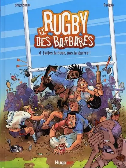 Couverture de l'album Allez ! Les Barbares Tome 4 Faites la boue, pas la guerre !