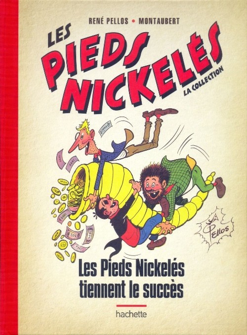 Couverture de l'album Les Pieds Nickelés - La collection Tome 31 Les Pieds Nickelés tiennent le succès