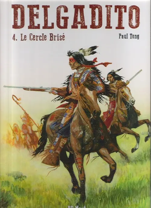 Couverture de l'album Delgadito Tome 4 Le cercle brisé