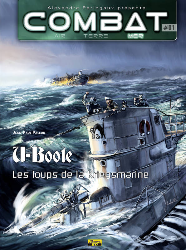Couverture de l'album Combat Mer #1 U-Boote - Les loups de la Kriegsmarine