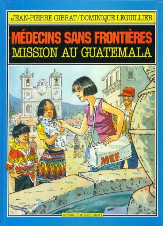 Couverture de l'album Médecins sans frontières Tome 3 Mission au Guatemala