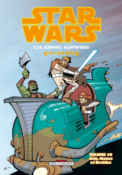 Couverture de l'album Star Wars - Clone Wars Episodes Tome 10 Jedi, clones et droïdes