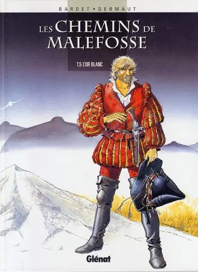 Couverture de l'album Les Chemins de Malefosse Tome 5 L'or blanc