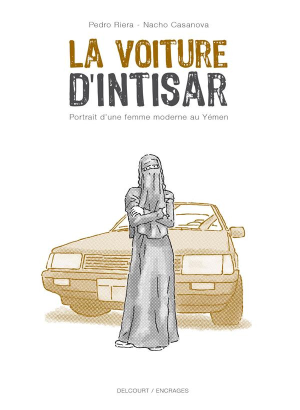 Couverture de l'album Intisar, portrait d'une femme moderne du Yémen Tome 1 La voiture d'Intisar