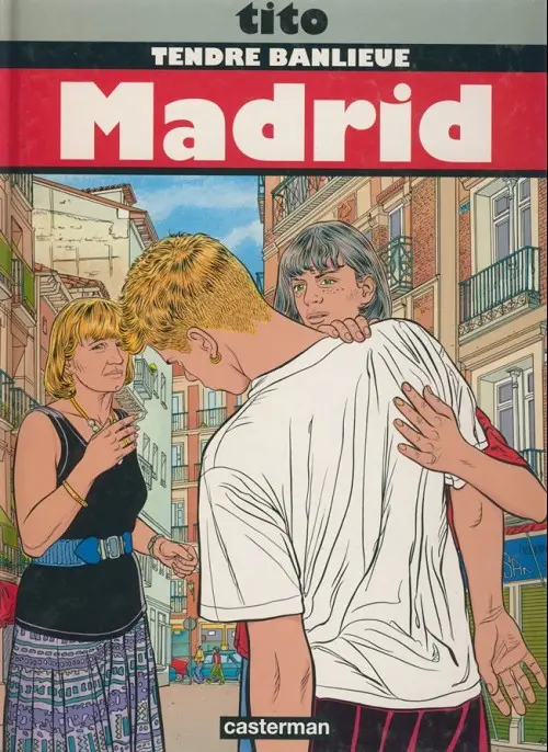 Couverture de l'album Tendre banlieue Tome 9 Madrid