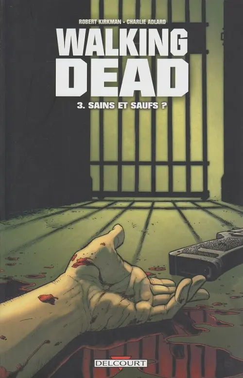 Couverture de l'album Walking Dead Tome 3 Sains et saufs ?
