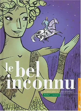 Couverture de l'album Le Bel inconnu Tome 1 Il y avait alors à la cour d'Arthur...