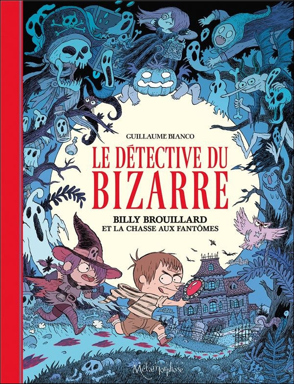 Couverture de l'album Le Détective du bizarre Tome 1 Billy Brouillard et la chasse aux fantomes