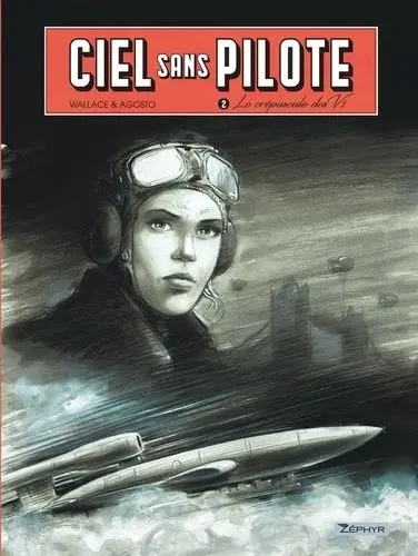 Couverture de l'album Ciel sans pilote Tome 2 Le Crépuscule des V1