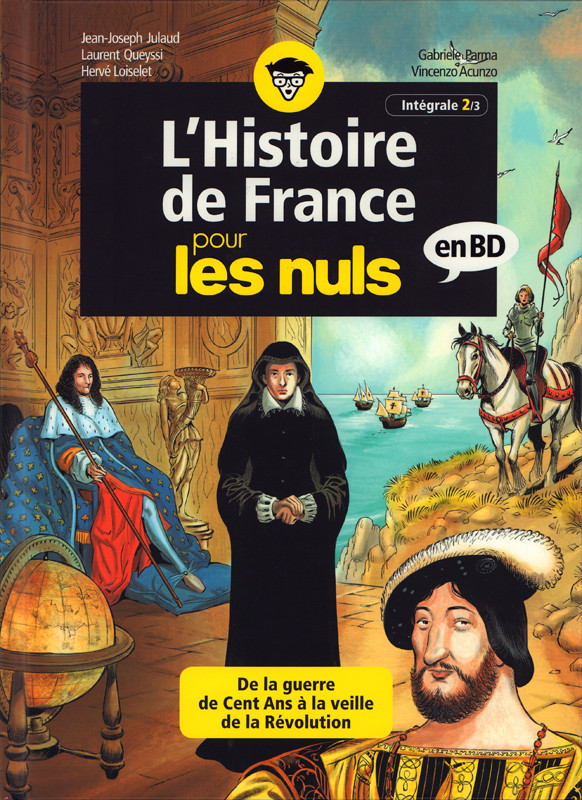 Couverture de l'album L'Histoire de France pour les nuls Intégrale 2/3 - De la guerre de Cent Ans à la veille de la Révolution