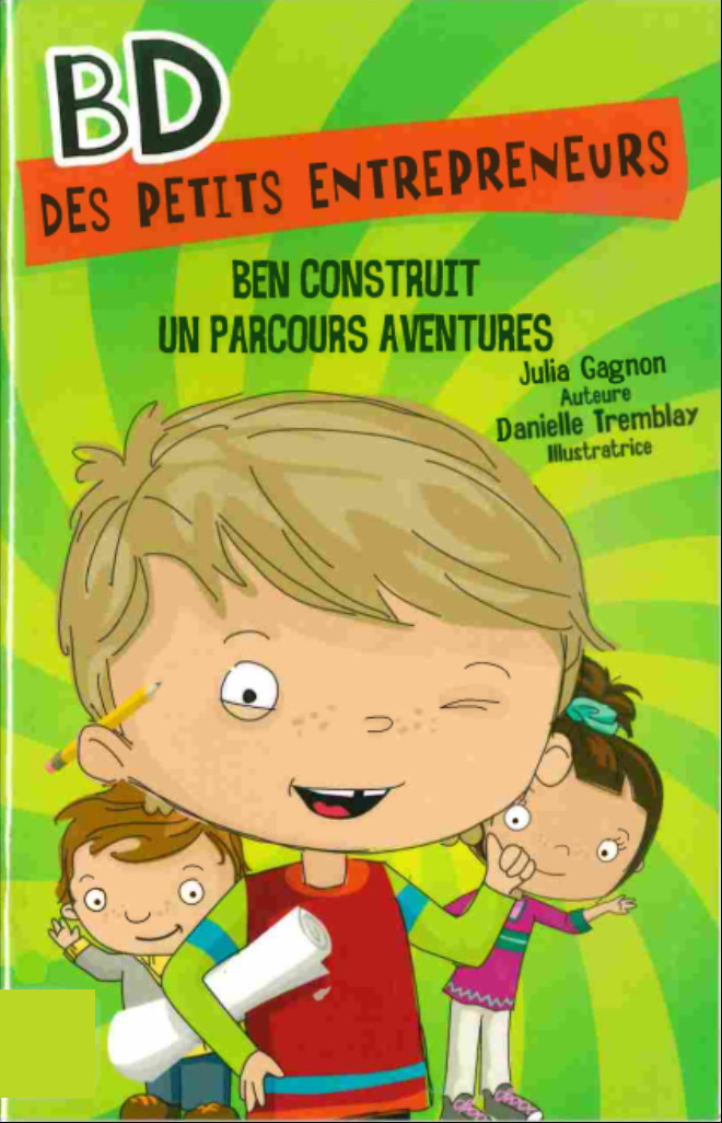 Couverture de l'album BD des petits entrepreneurs 3 Ben construit un parcours aventures