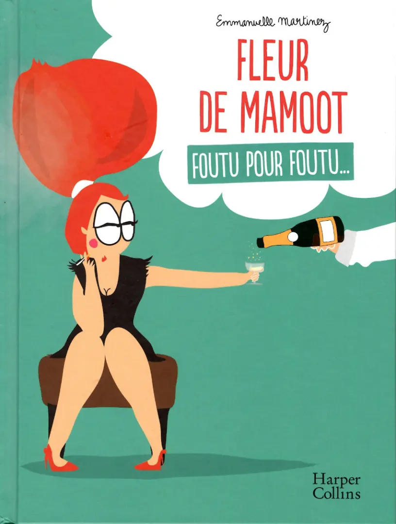 Couverture de l'album Fleur de Mamoot 1 Foutu pour foutu...