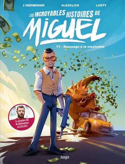 Couverture de l'album Les incroyables histoires de Miguel Tome 1 Braquage à la mexicaine