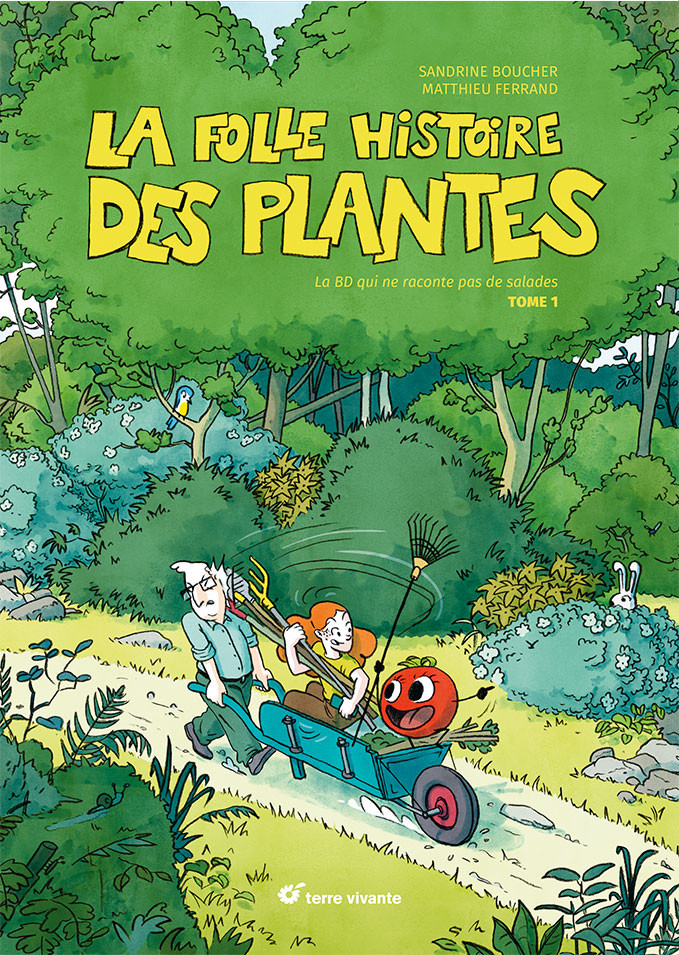 Couverture de l'album La folle histoire des plantes Tome 1 La BD qui ne raconte pas de salades