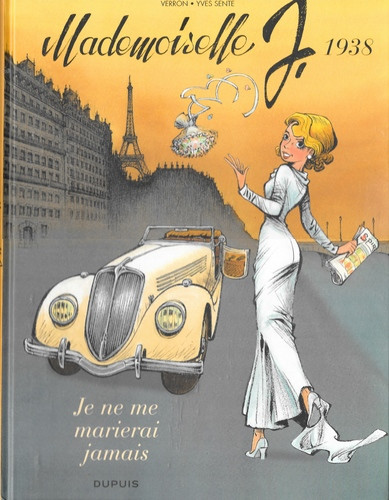 Couverture de l'album Mademoiselle J. Tome 2 Je ne me marierai jamais - 1938