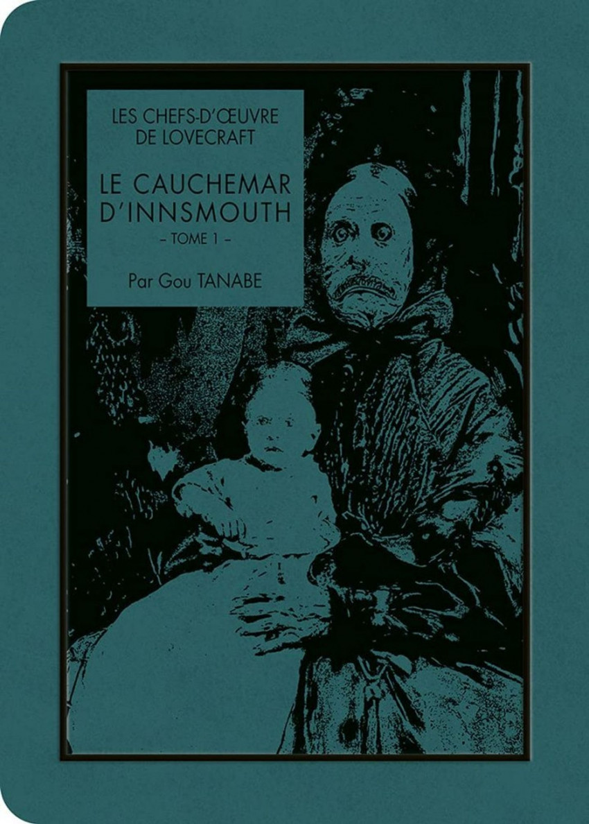 Couverture de l'album Les Chefs-d'œuvre de Lovecraft 7 Le cauchemar d'Innsmouth - Tome 1