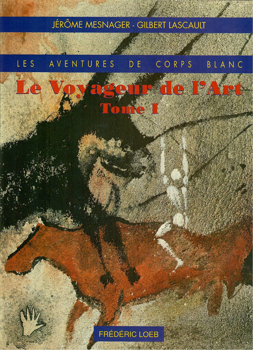 Couverture de l'album Les aventures de Corps Blanc Tome I Le voyageur de l'art