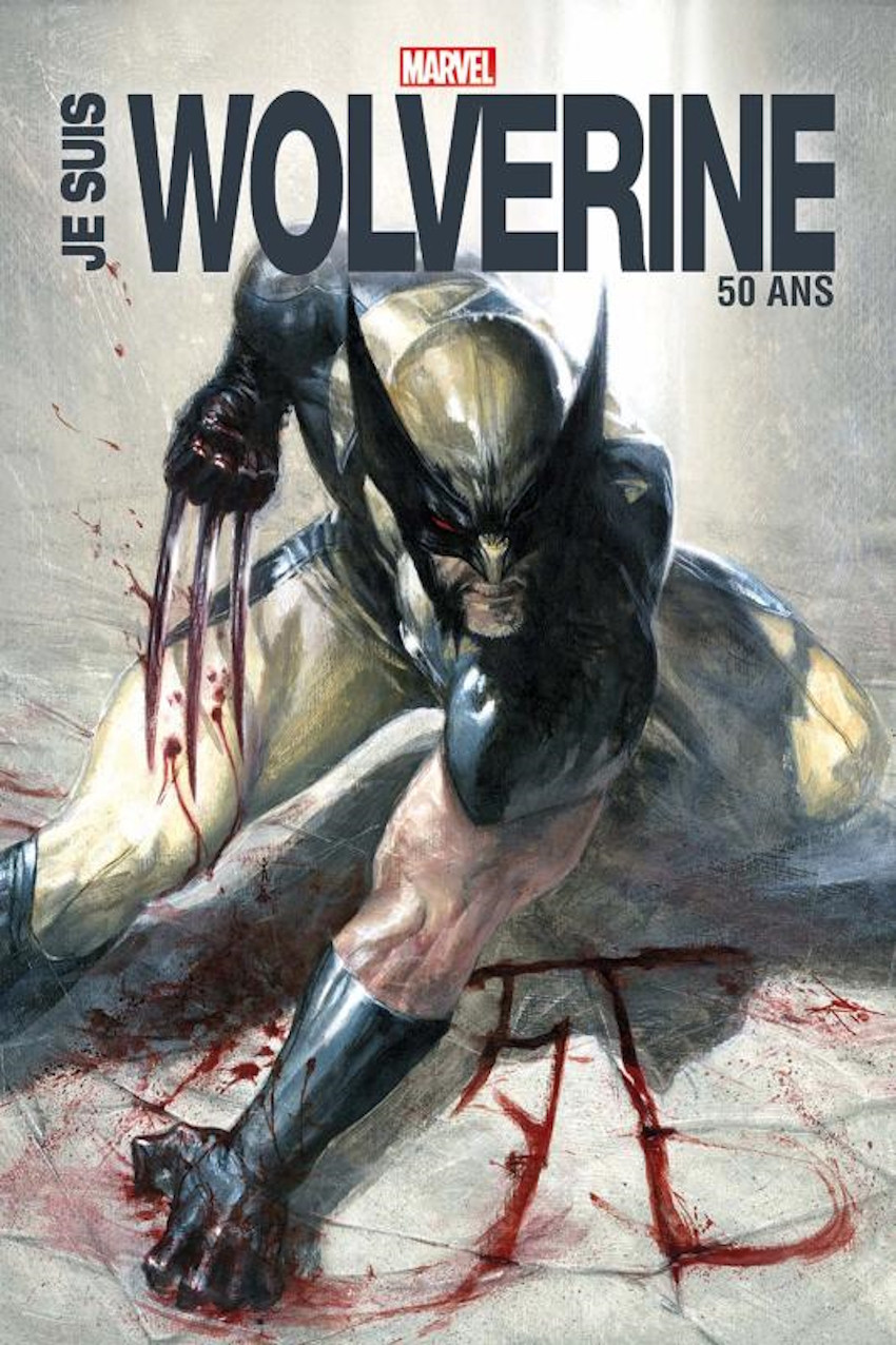 Couverture de l'album Je suis Wolverine Wolverine : Je suis Wolverine 50 ans