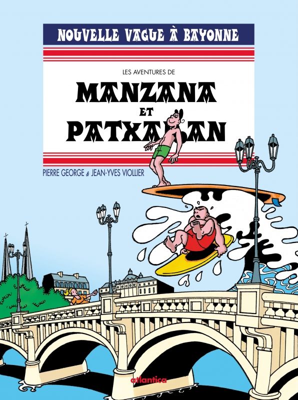 Couverture de l'album Manzana et Patxaran Tome 4 Nouvelle Vague à Bayonne